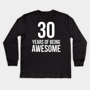 30 Year Old Birthday Kids Long Sleeve T-Shirt